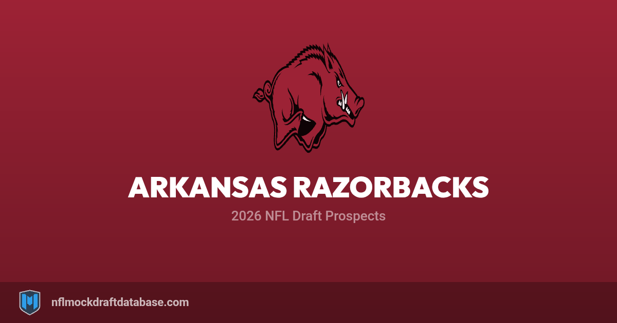 Arkansas Razorbacks 2026 NFL Draft Prospects | NFL Mock Draft Database
