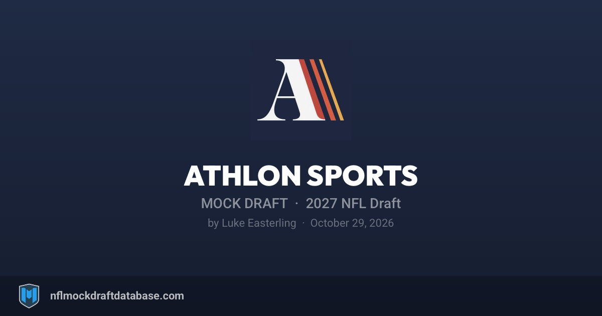 2027 NFL Mock Draft by Luke Easterling (Athlon Sports)