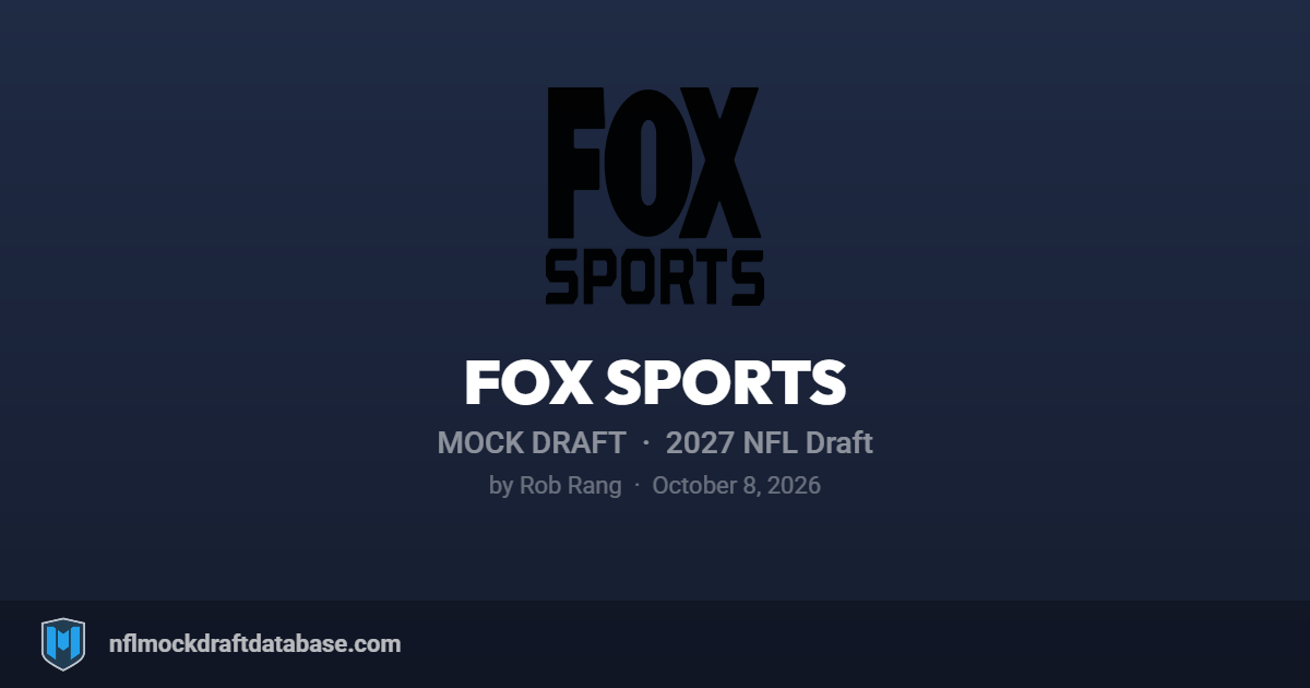 2027 NFL Mock Draft by Rob Rang (Fox Sports)