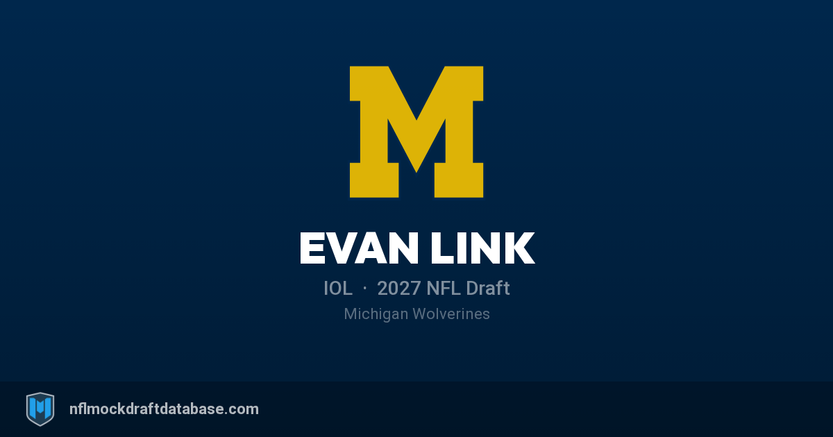 Evan Link Evan Link 2027 NFL Mock Draft Profile — IOL | NFL Mock Draft Database