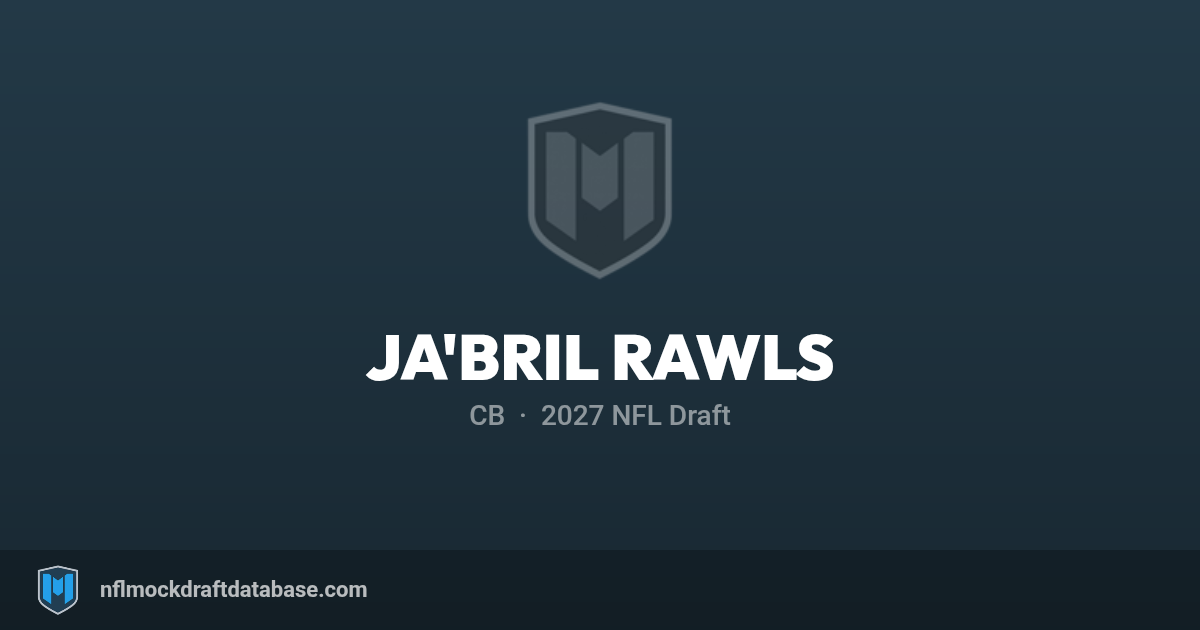Ja'Bril Rawls 2027 NFL Mock Draft Profile — CB | NFL Mock Draft Database