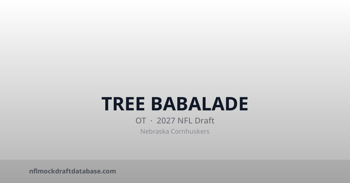 Tree Babalade 2027 NFL Mock Draft Profile — OT | NFL Mock Draft Database