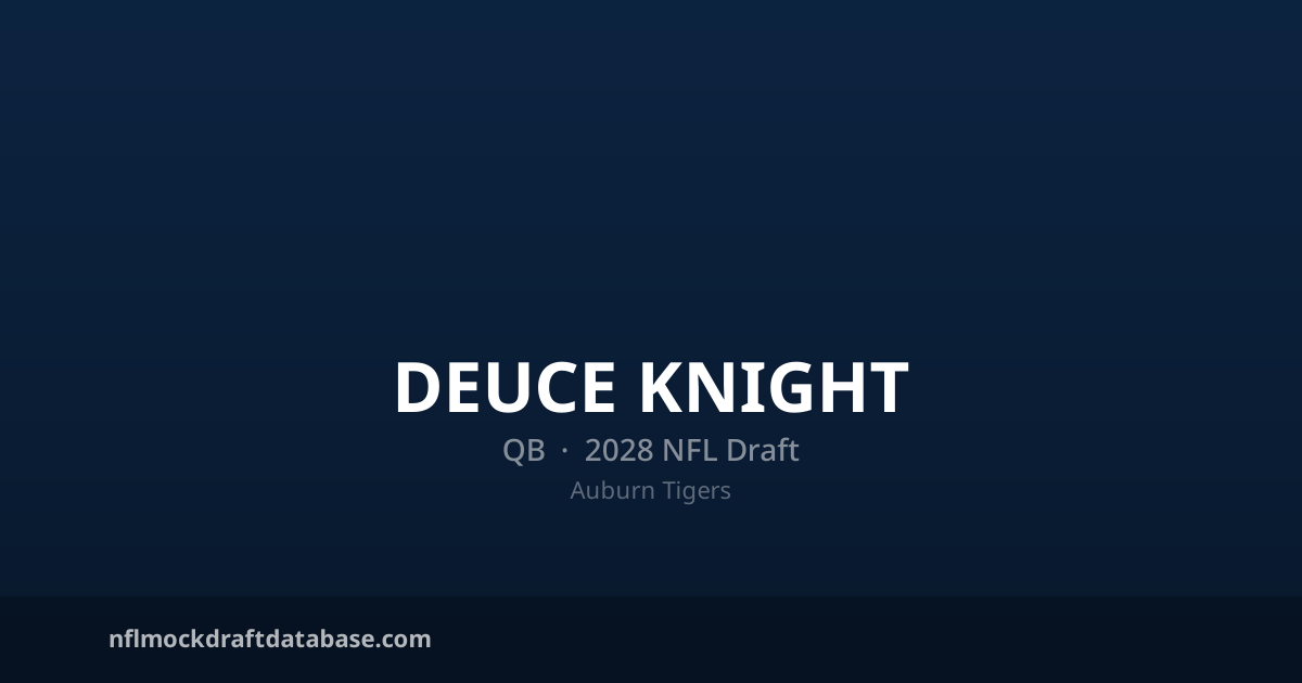 Deuce Knight 2028 NFL Mock Draft Profile — QB | NFL Mock Draft Database